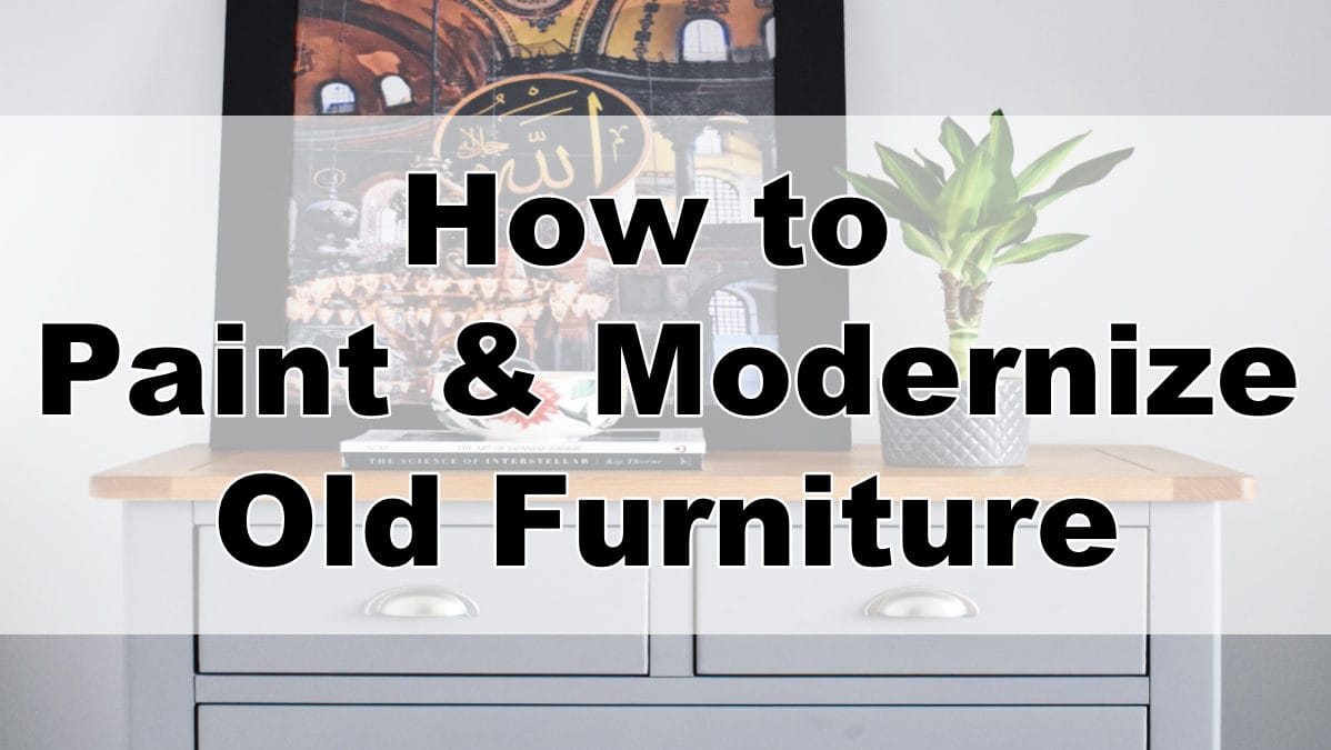 Paint, modernize, old furniture, how to